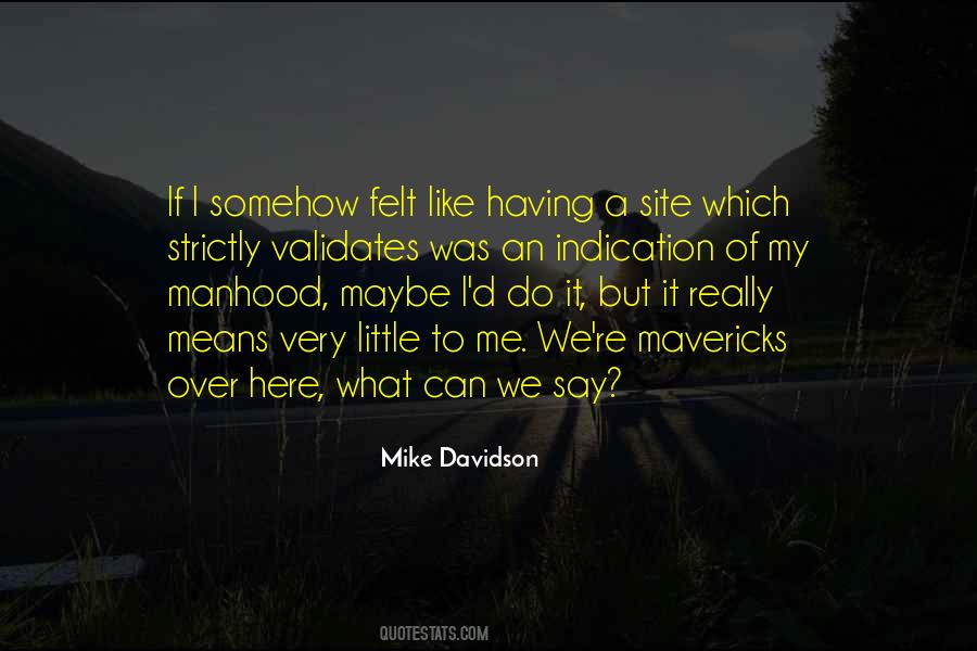 Mike Davidson Quotes #483739