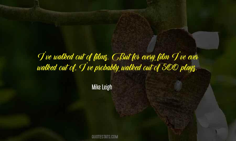 Mike Leigh Quotes #103090