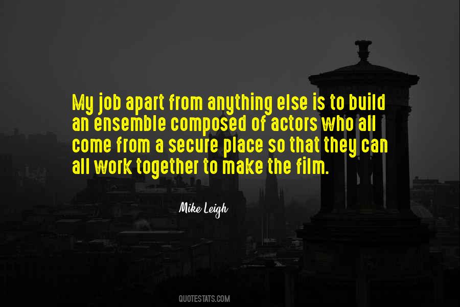 Mike Leigh Quotes #1084016