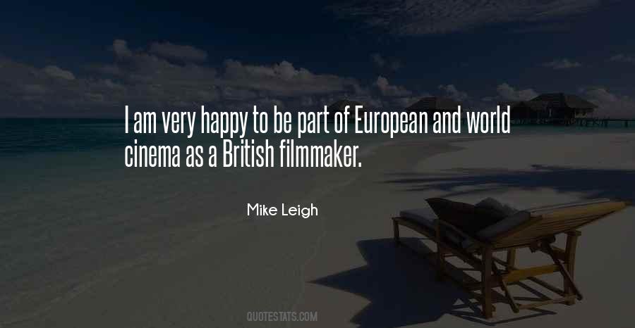 Mike Leigh Quotes #1548539