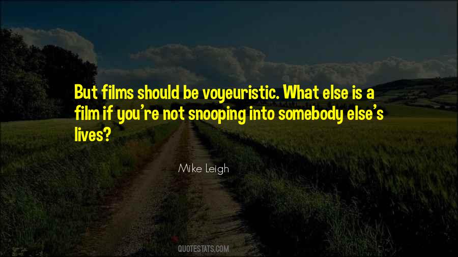 Mike Leigh Quotes #217460