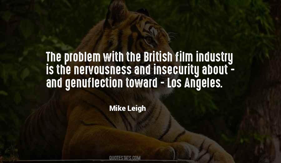 Mike Leigh Quotes #530413