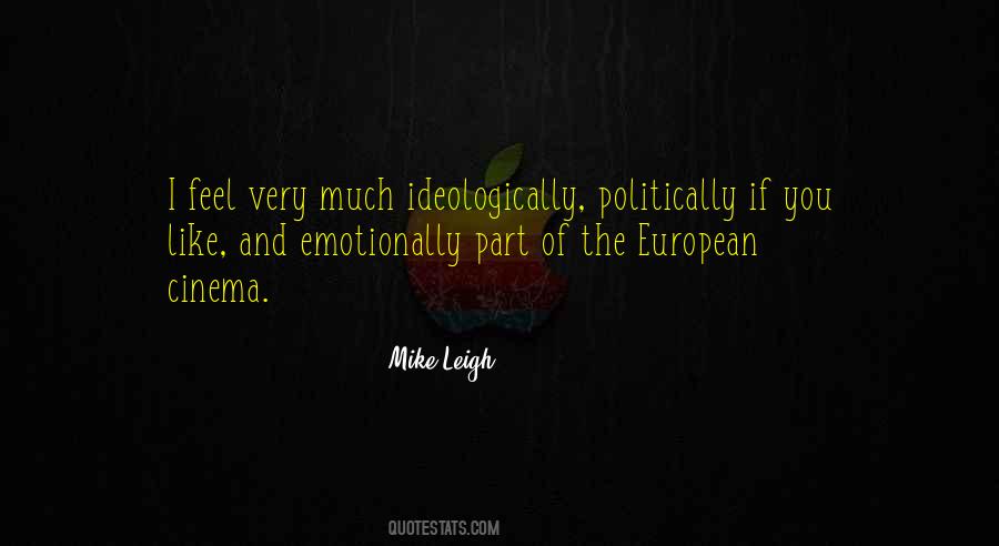 Mike Leigh Quotes #801768