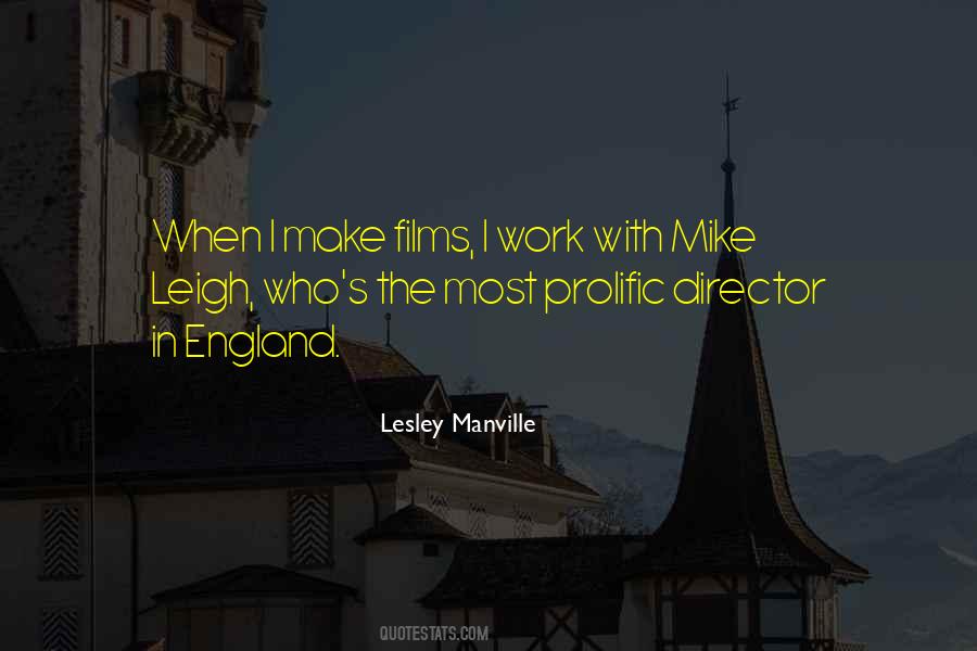 Mike Leigh Quotes #835306