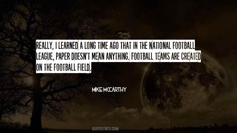 Mike Mccarthy Quotes #1233901