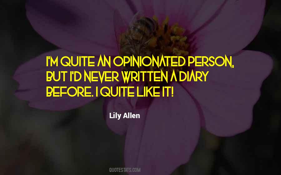 Quotes About Opinionated Person #972034