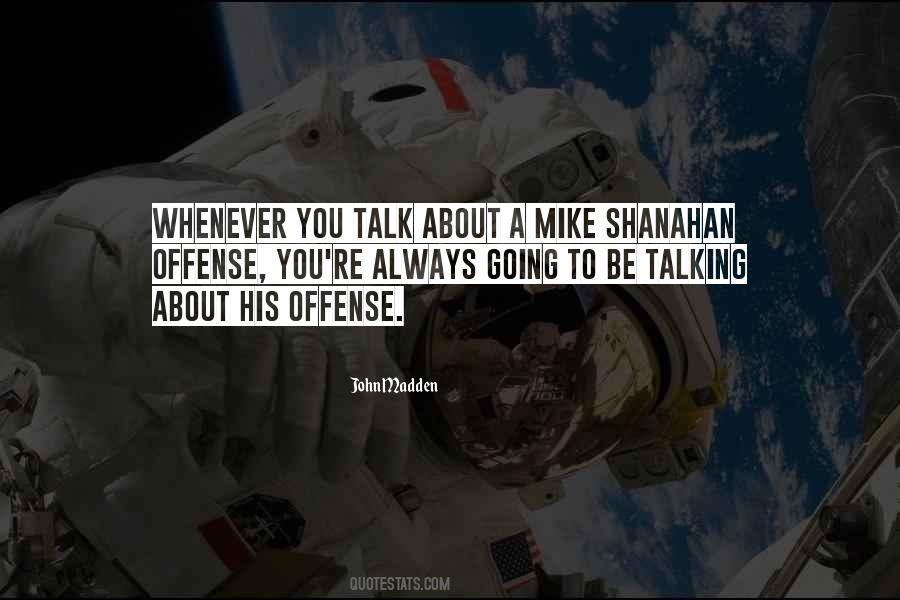 Mike Shanahan Quotes #1105915