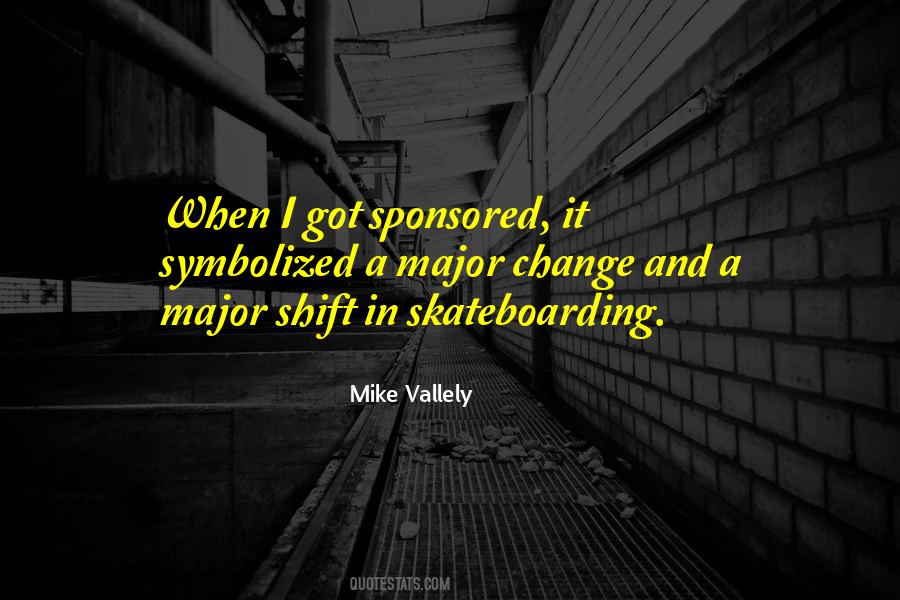 Mike Vallely Quotes #1513216