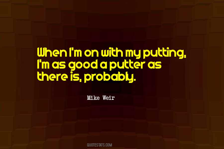 Mike Weir Quotes #617337