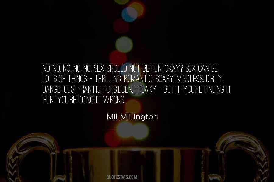 Mil Millington Quotes #1688027