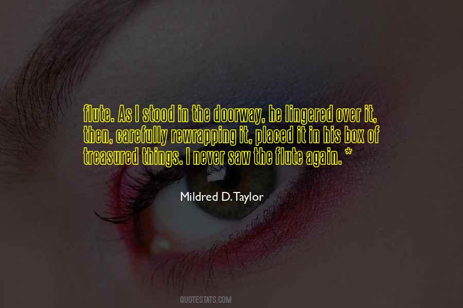 Mildred D Taylor Quotes #1134719