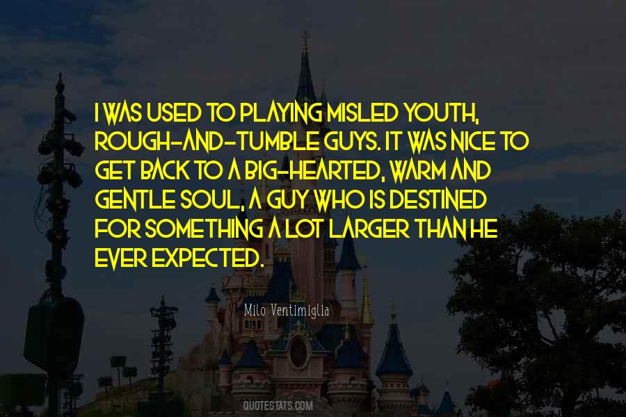 Milo Ventimiglia Quotes #1453958