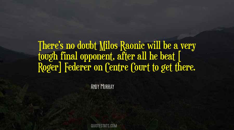 Milos Raonic Quotes #362110