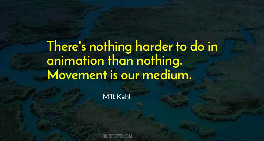 Milt Kahl Quotes #1258262