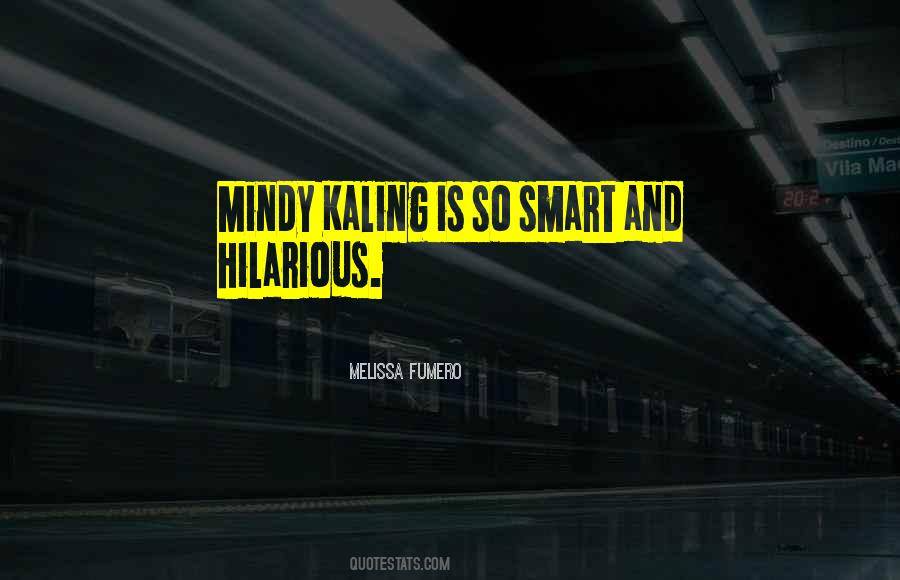 Mindy Kaling Quotes #421135