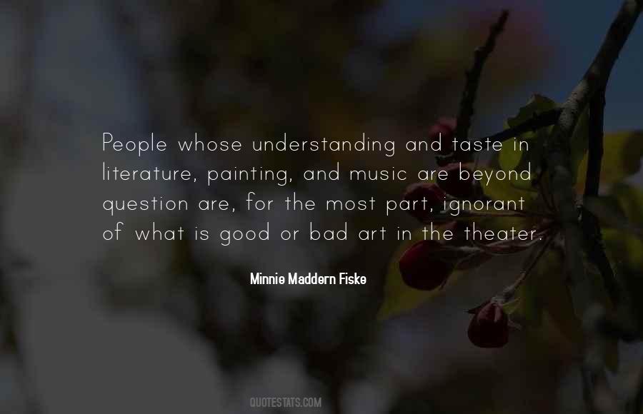 Minnie Maddern Fiske Quotes #1209537