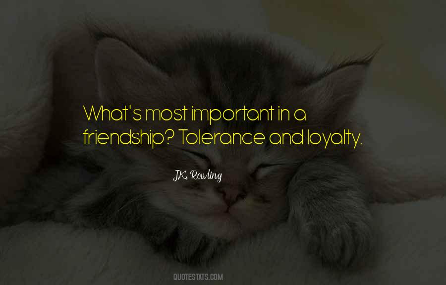 Quotes About Friendship And Loyalty #1706736