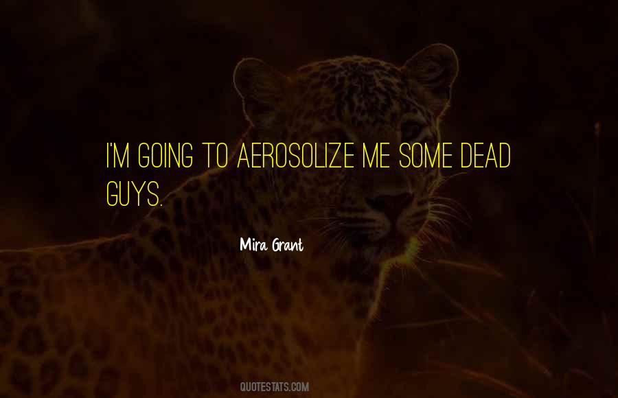 Mira Grant Quotes #130249