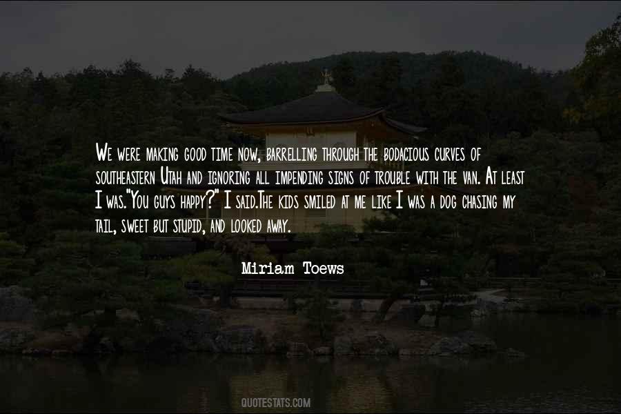 Miriam Toews Quotes #690525