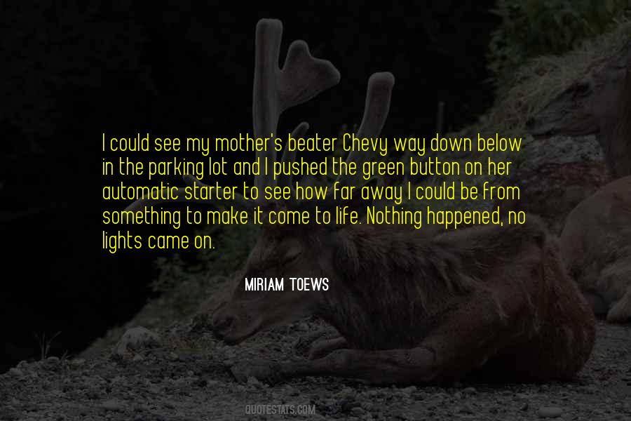 Miriam Toews Quotes #770074