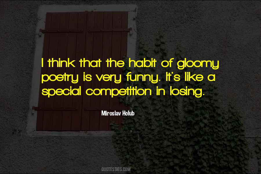 Miroslav Holub Quotes #1565691