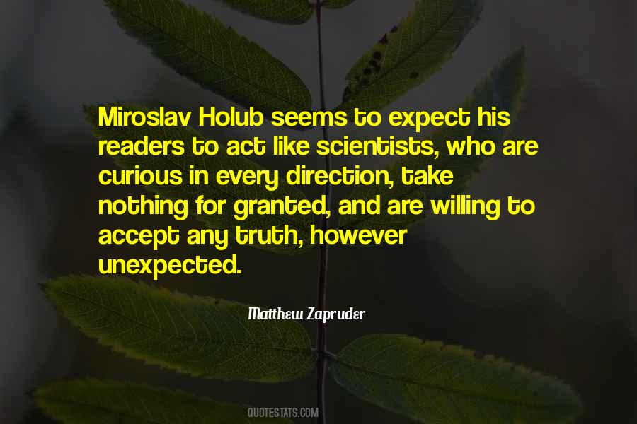 Miroslav Holub Quotes #1752041