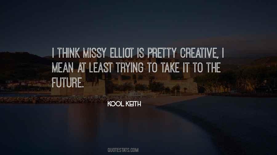 Missy Elliot Quotes #914295