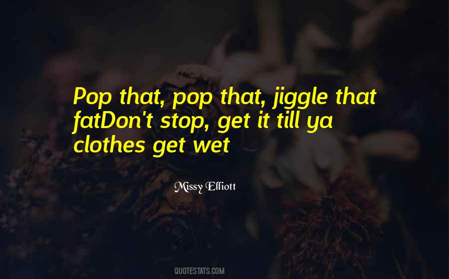 Missy Elliott Quotes #1242945