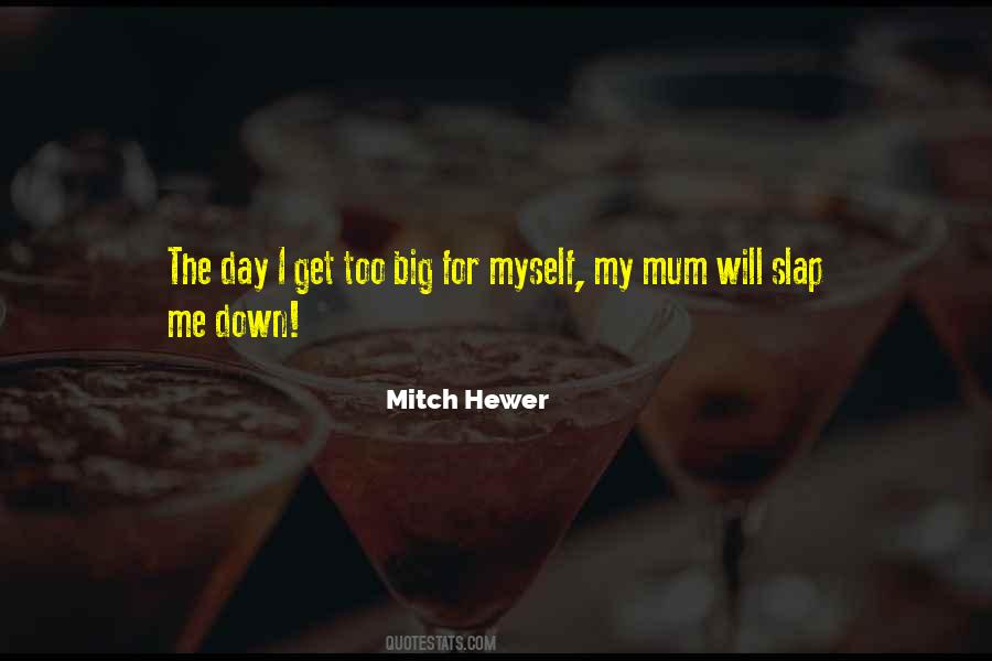 Mitch Hewer Quotes #1711797