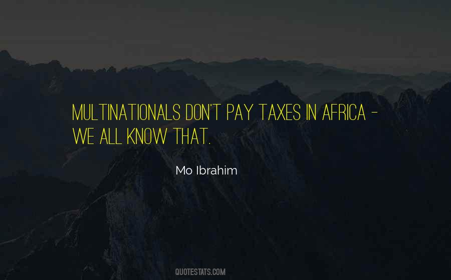 Mo Ibrahim Quotes #1260445