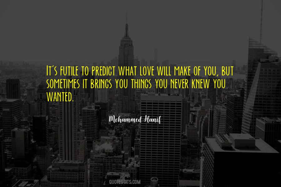 Mohammed Hanif Quotes #164318