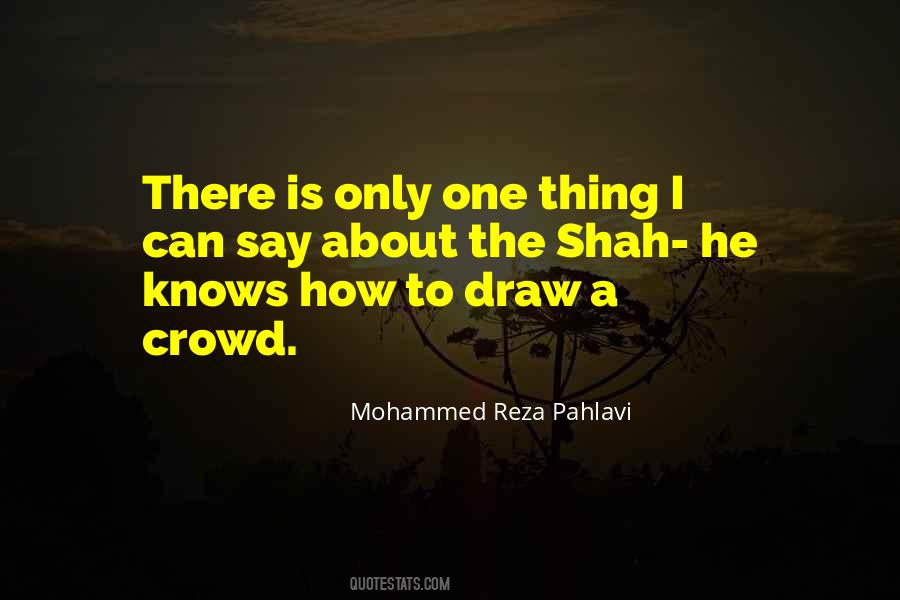 Mohammed Reza Pahlavi Quotes #171723