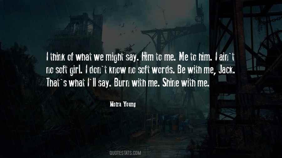 Moira Young Quotes #1578660