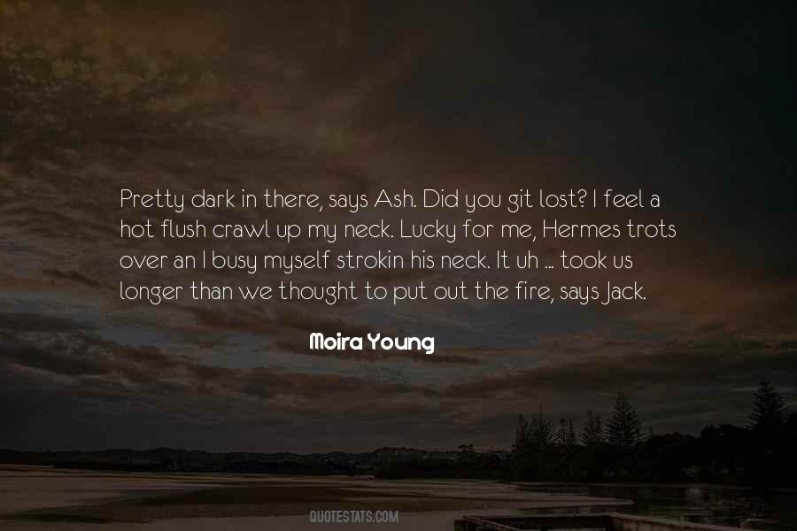 Moira Young Quotes #1780190