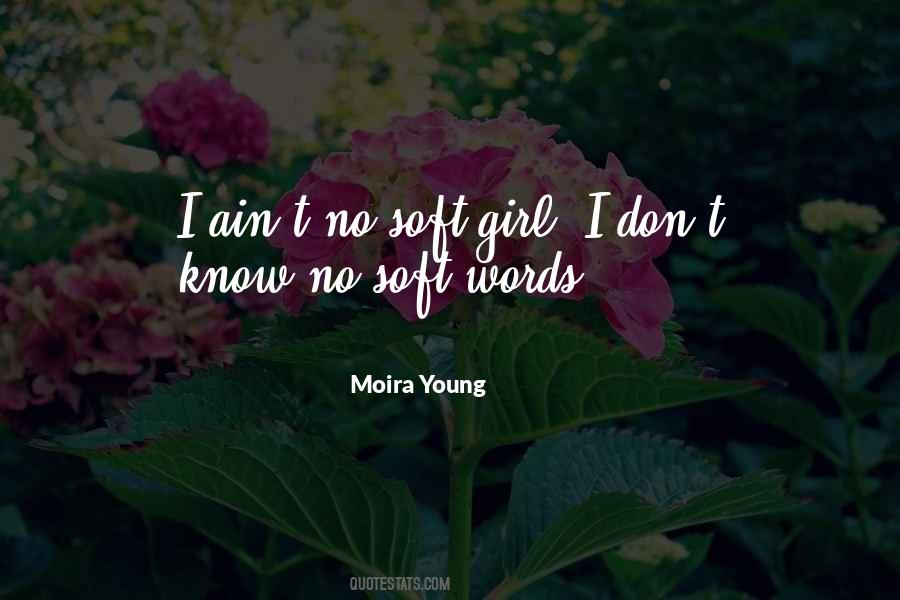 Moira Young Quotes #302238