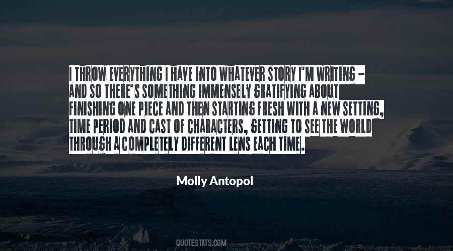Molly Antopol Quotes #456118