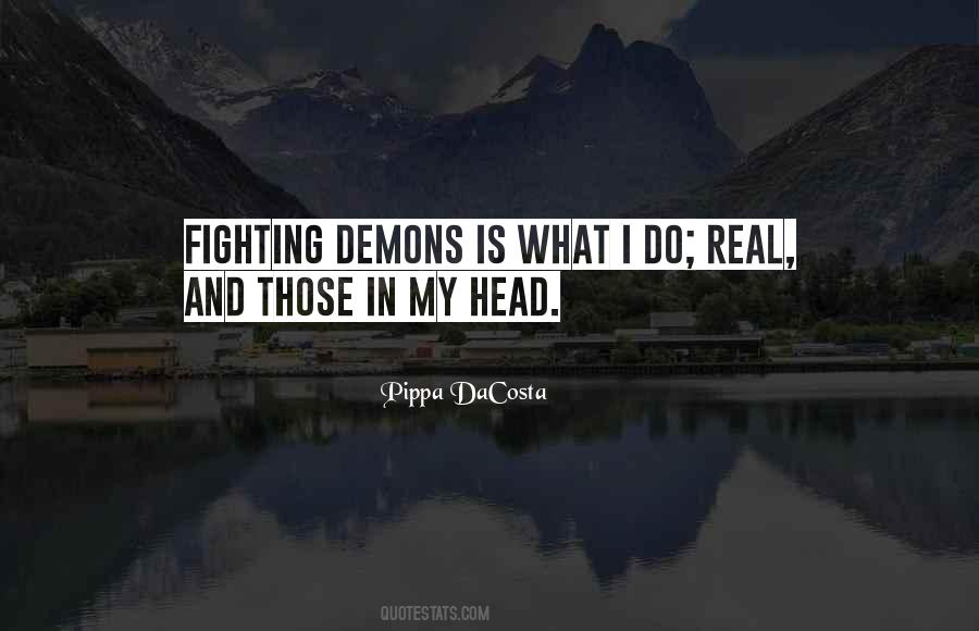 Quotes About Fighting Demons #303613