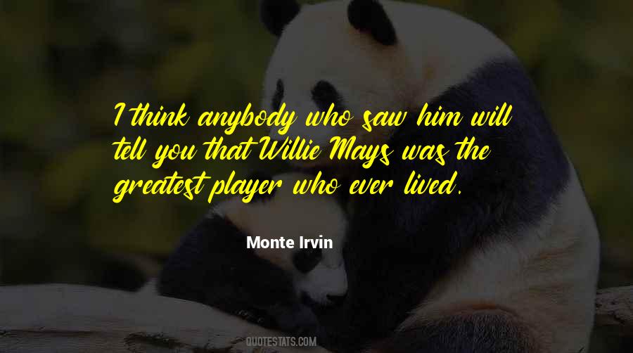 Monte Irvin Quotes #1360228