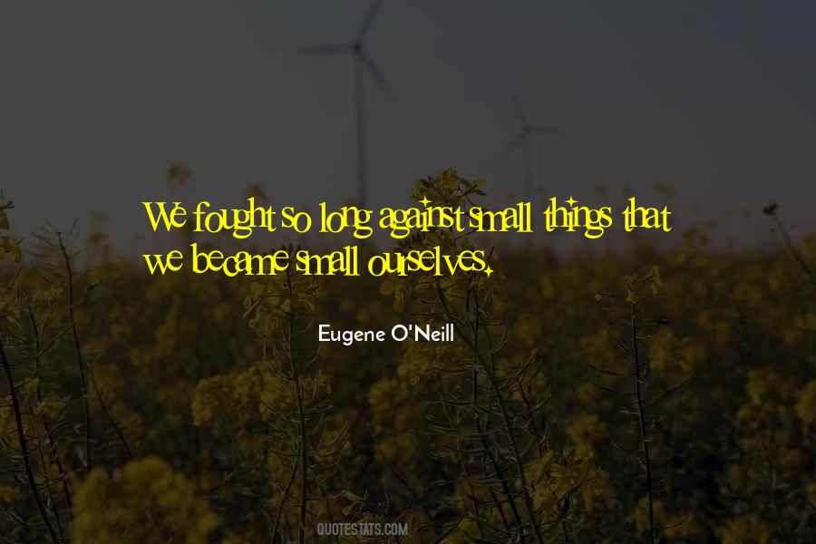 Quotes About Eugene O Neill #1197018