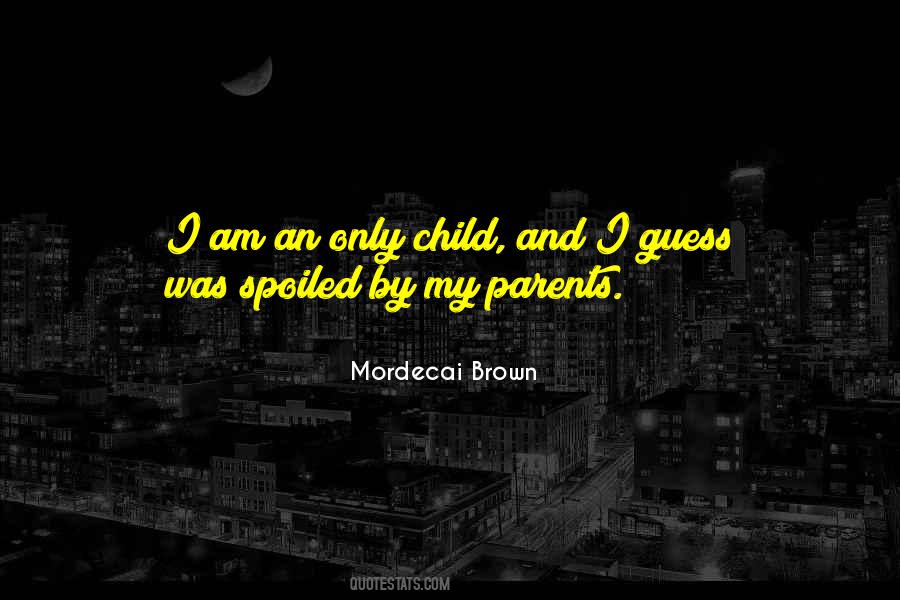Mordecai Brown Quotes #65692