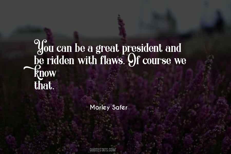 Morley Safer Quotes #949082