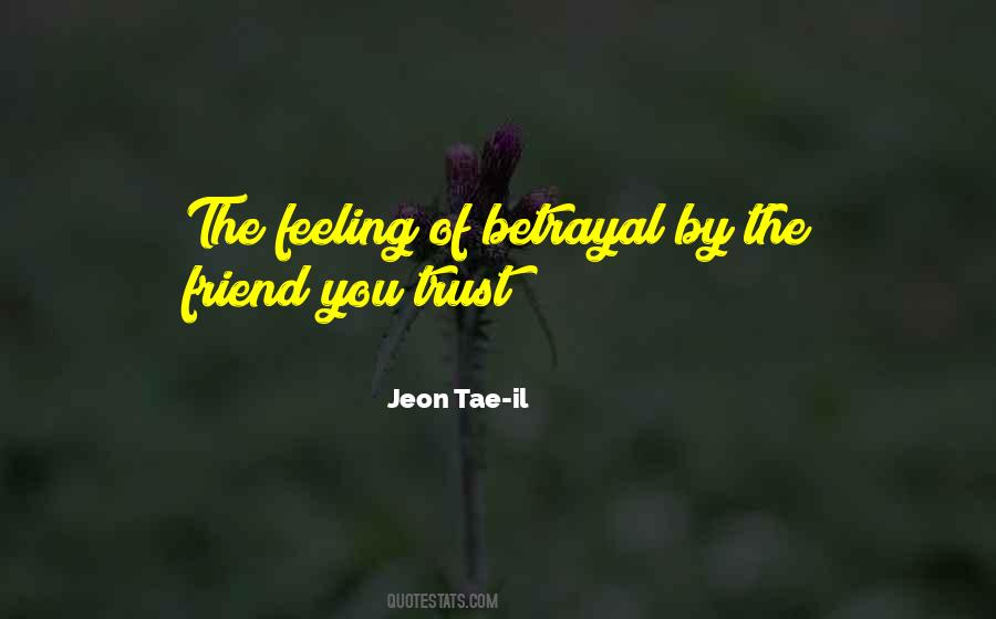 Quotes About Betrayal Of Trust #117331