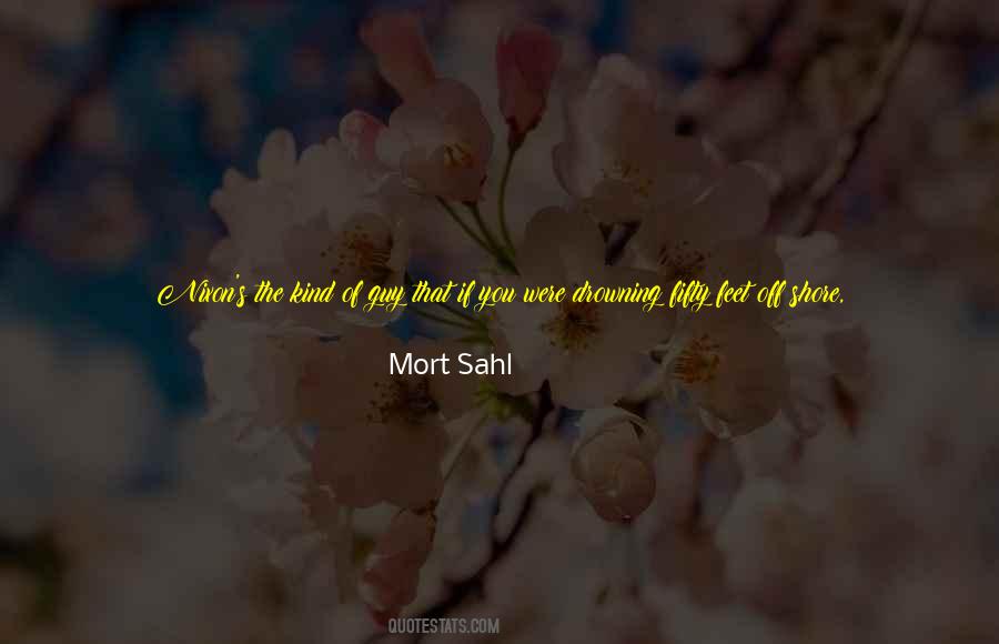 Mort Sahl Quotes #1472629