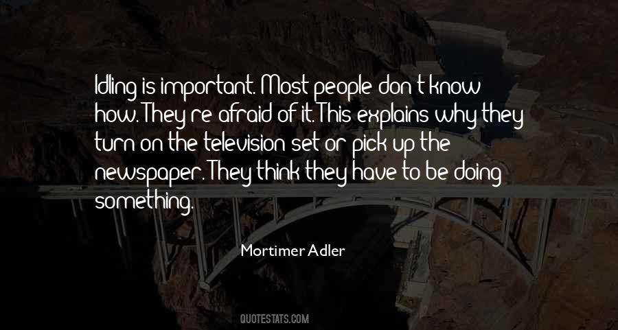 Mortimer Adler Quotes #936288