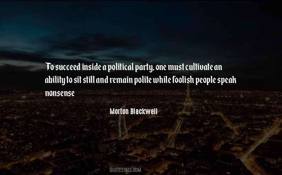 Morton Blackwell Quotes #686168