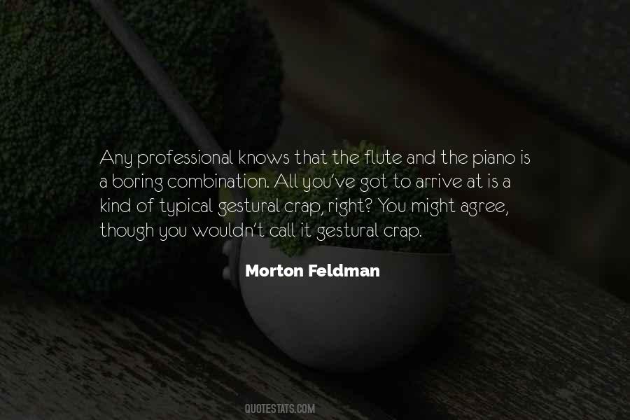 Morton Feldman Quotes #1043205