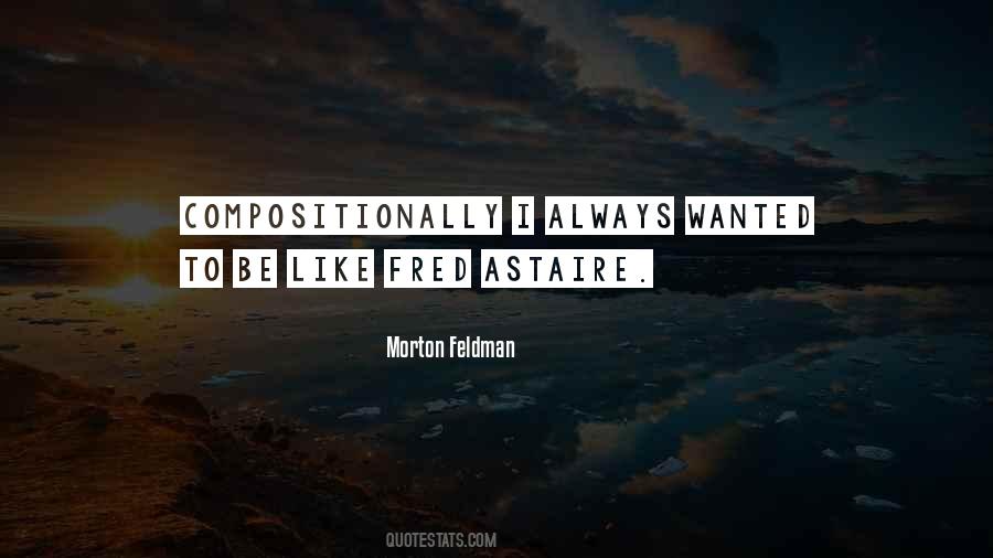 Morton Feldman Quotes #253453