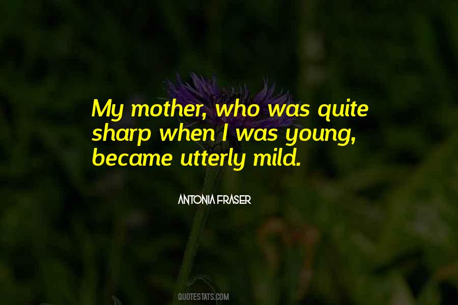 Mother Antonia Quotes #136843