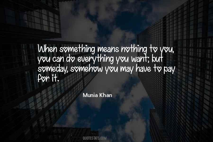 Munia Khan Quotes #202339