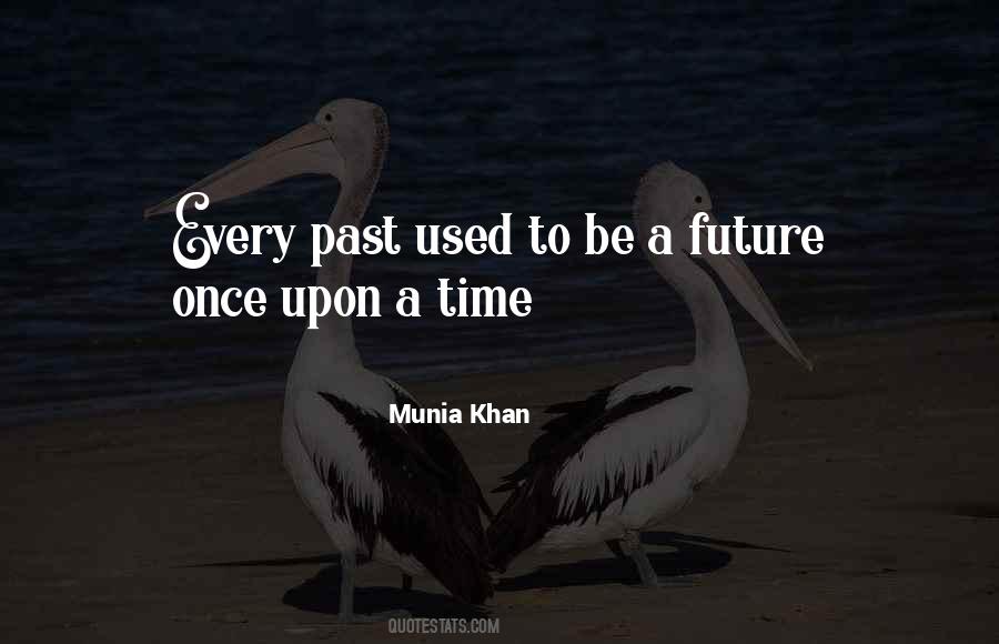 Munia Khan Quotes #398287